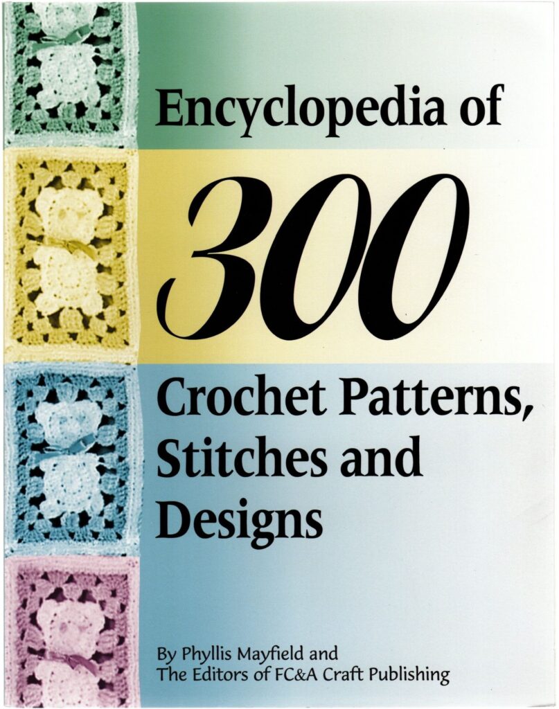 Encyclopedia Of 300 Crochet Patterns Stitches And Designs
